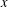 x