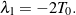 \begin{equation*}\lambda_1 = - 2 T_0.\end{equation*}