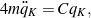 \begin{equation*}4 m \ddot{q}_K = C q_K, \qquad\end{equation*}