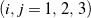 (i, j = 1, \, 2, \, 3)