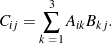 \begin{equation*}C_{ij} = \sum_{k \, \, = \, 1}^3 A_{ik}B_{kj}. \end{equation*}